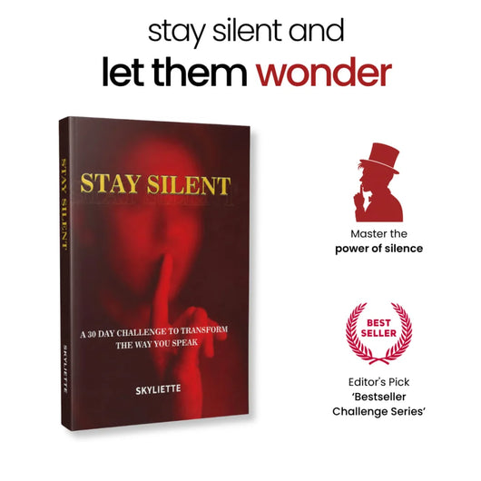 Stay Silent — The 30-Day Challenge